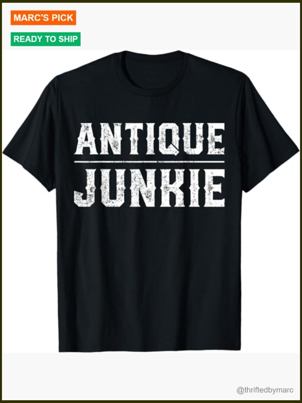 Funny Antique Shopping Quote Vintage Gift T-Shirt Tee Classic Fit